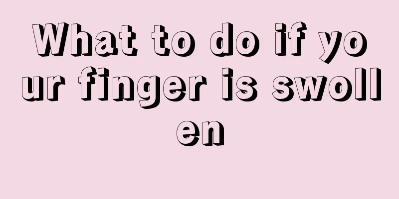 What to do if your finger is swollen