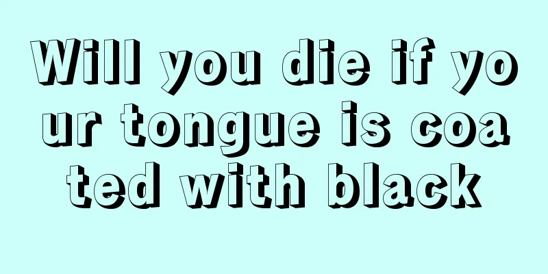 Will you die if your tongue is coated with black
