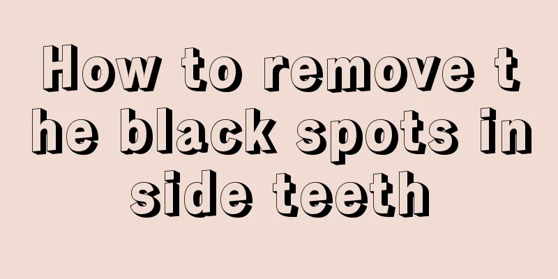 How to remove the black spots inside teeth