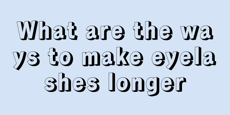 What are the ways to make eyelashes longer