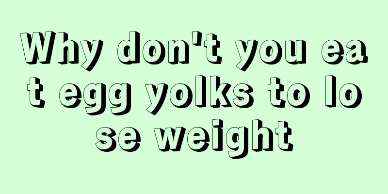 Why don't you eat egg yolks to lose weight