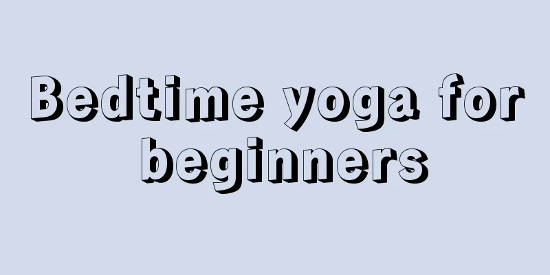 Bedtime yoga for beginners