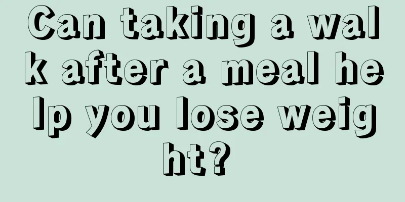 Can taking a walk after a meal help you lose weight? 