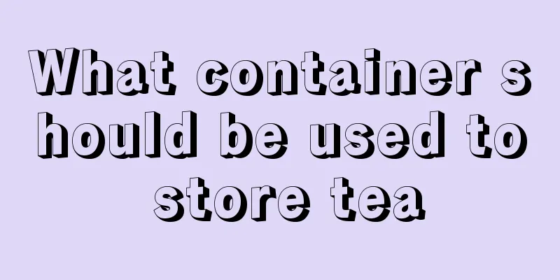 What container should be used to store tea