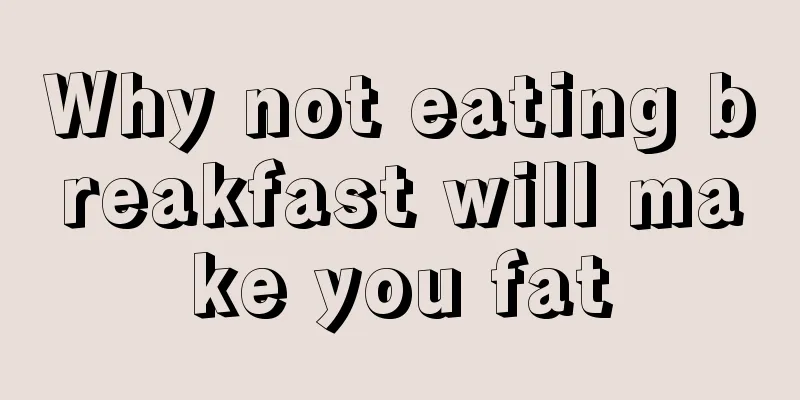 Why not eating breakfast will make you fat