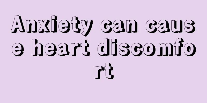 Anxiety can cause heart discomfort