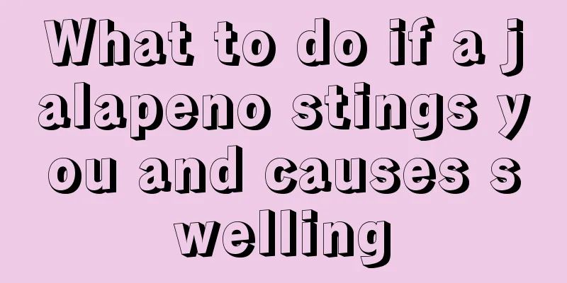 What to do if a jalapeno stings you and causes swelling