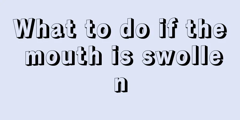 What to do if the mouth is swollen