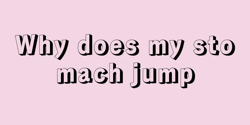 Why does my stomach jump