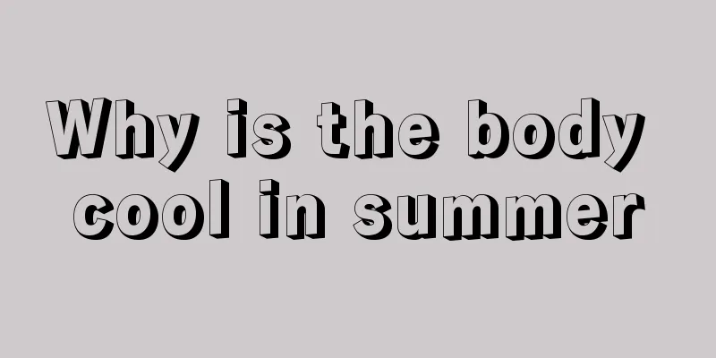 Why is the body cool in summer