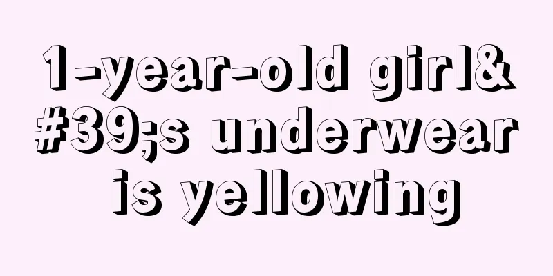 1-year-old girl's underwear is yellowing