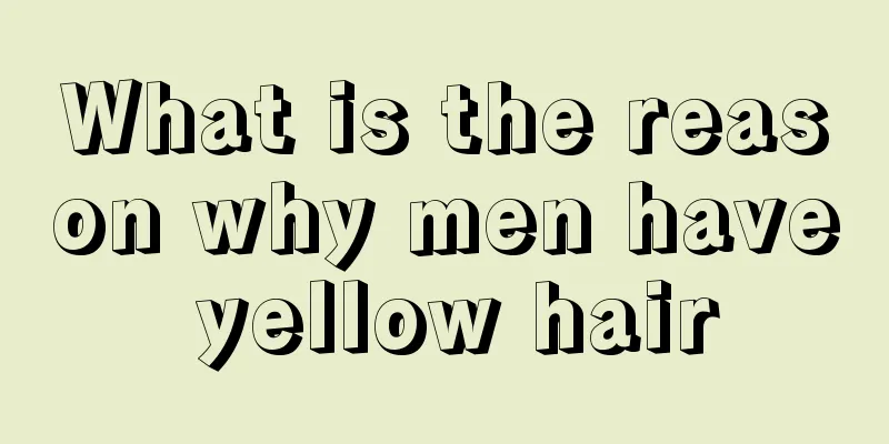 What is the reason why men have yellow hair