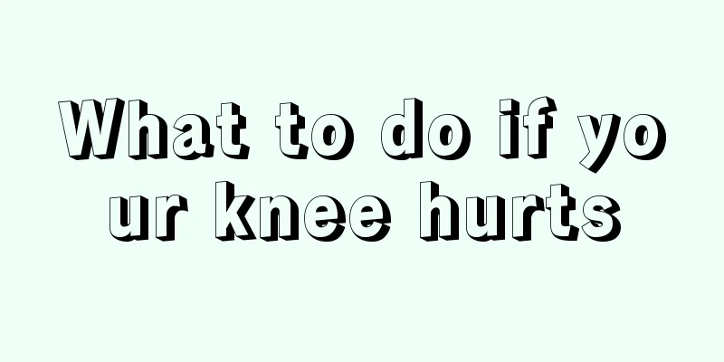 What to do if your knee hurts