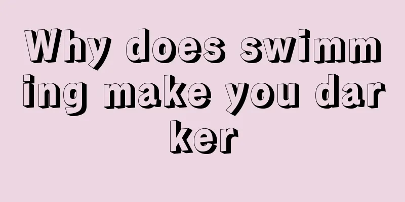 Why does swimming make you darker