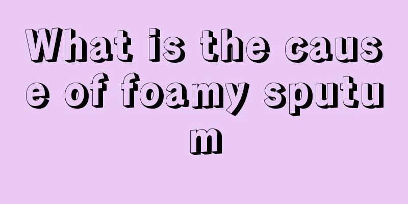 What is the cause of foamy sputum
