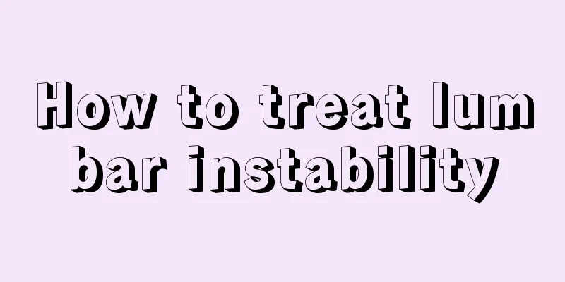 How to treat lumbar instability
