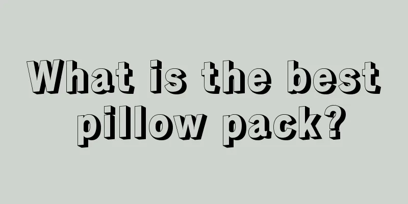 What is the best pillow pack?