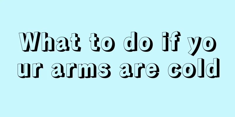 What to do if your arms are cold