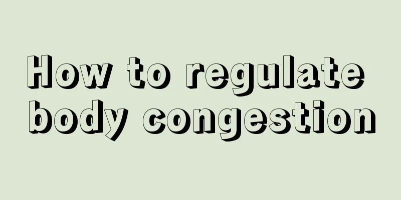 How to regulate body congestion