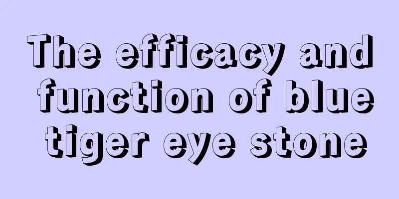 The efficacy and function of blue tiger eye stone
