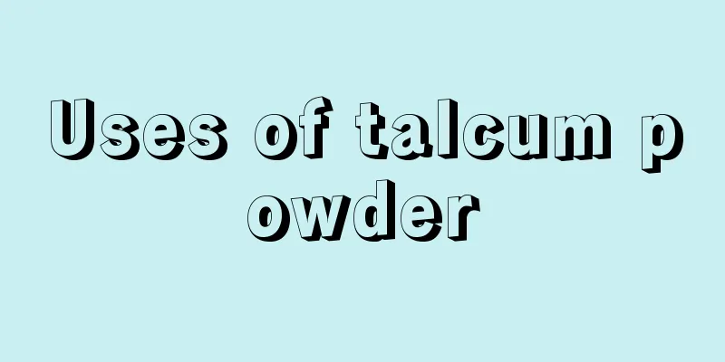 Uses of talcum powder