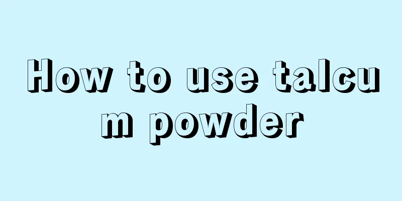 How to use talcum powder