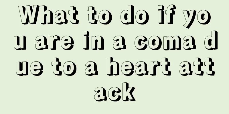 What to do if you are in a coma due to a heart attack