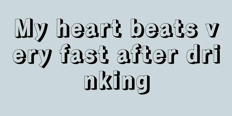 My heart beats very fast after drinking