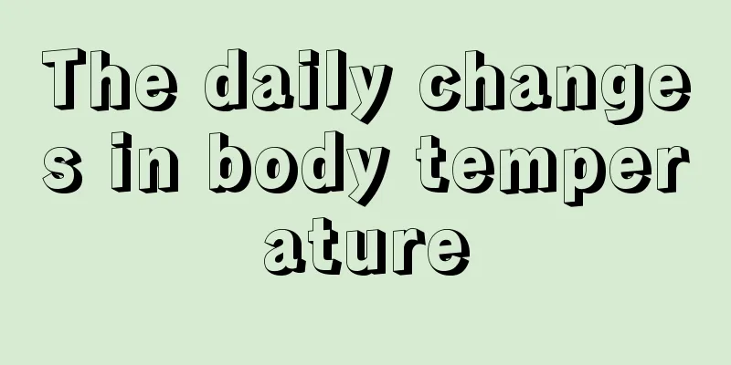 The daily changes in body temperature