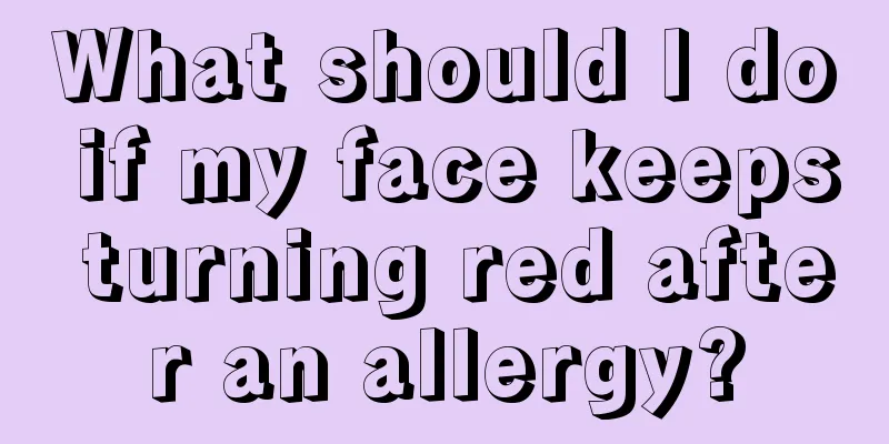 What should I do if my face keeps turning red after an allergy?