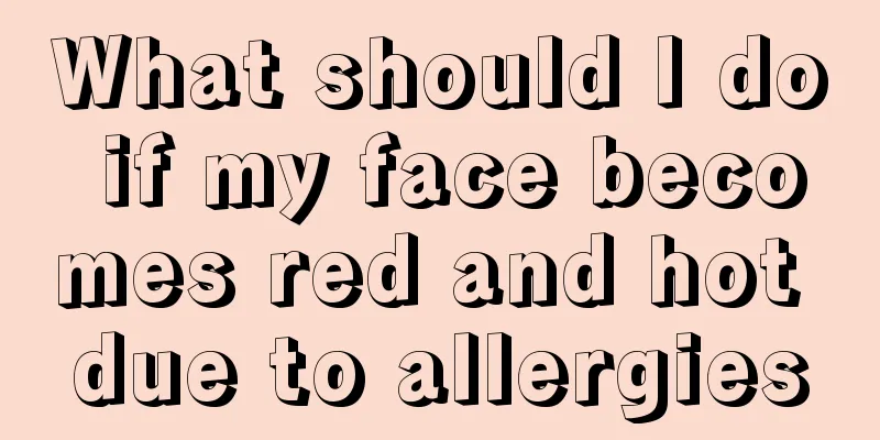 What should I do if my face becomes red and hot due to allergies