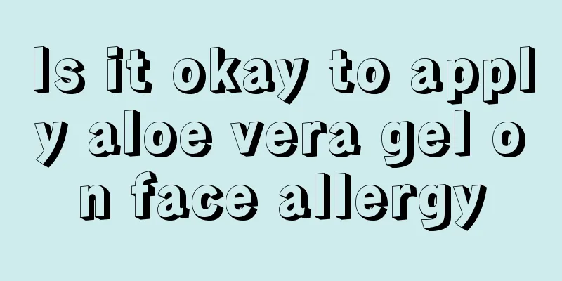 Is it okay to apply aloe vera gel on face allergy