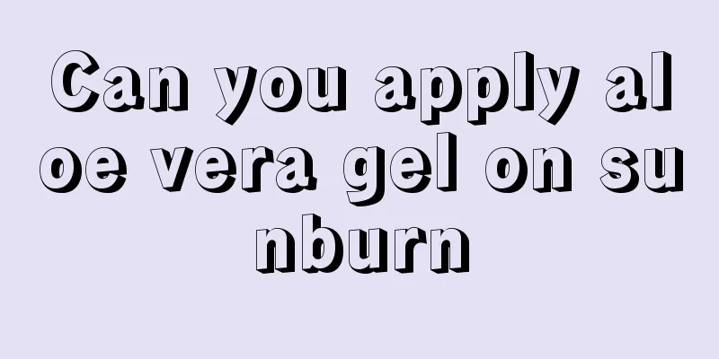 Can you apply aloe vera gel on sunburn