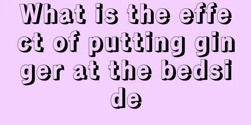 What is the effect of putting ginger at the bedside