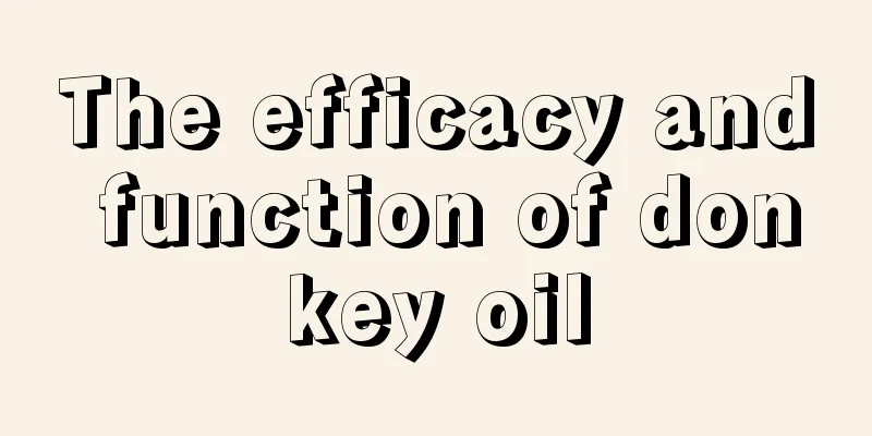 The efficacy and function of donkey oil