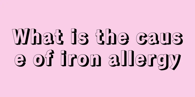 What is the cause of iron allergy