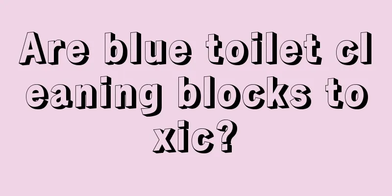 Are blue toilet cleaning blocks toxic?