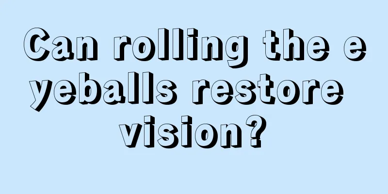Can rolling the eyeballs restore vision?