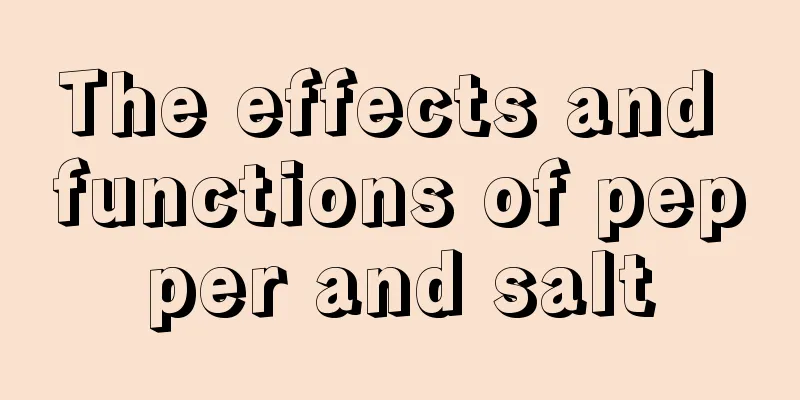 The effects and functions of pepper and salt