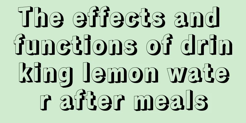 The effects and functions of drinking lemon water after meals