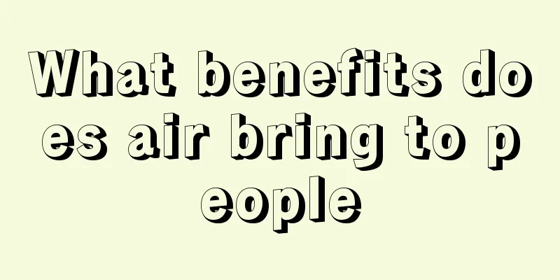 What benefits does air bring to people
