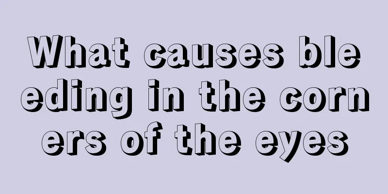 What causes bleeding in the corners of the eyes