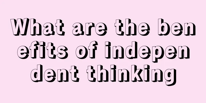 What are the benefits of independent thinking