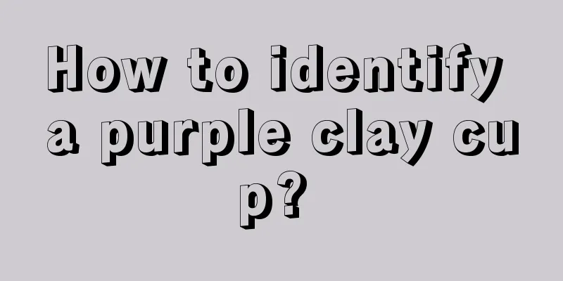 How to identify a purple clay cup? 