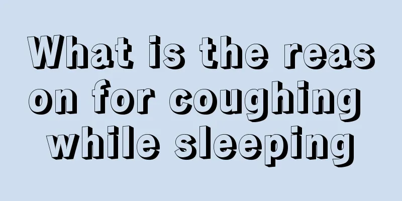 What is the reason for coughing while sleeping