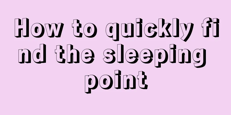 How to quickly find the sleeping point