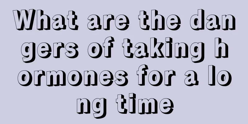 What are the dangers of taking hormones for a long time