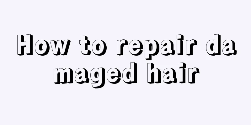 How to repair damaged hair