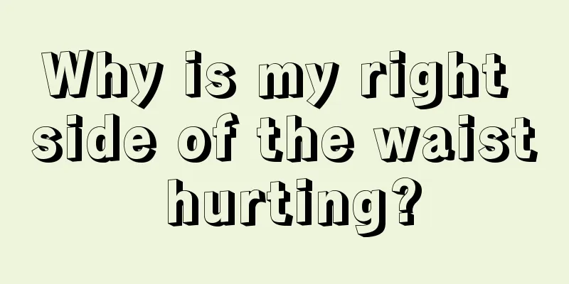 Why is my right side of the waist hurting?