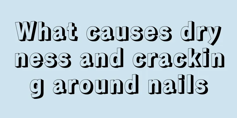 What causes dryness and cracking around nails